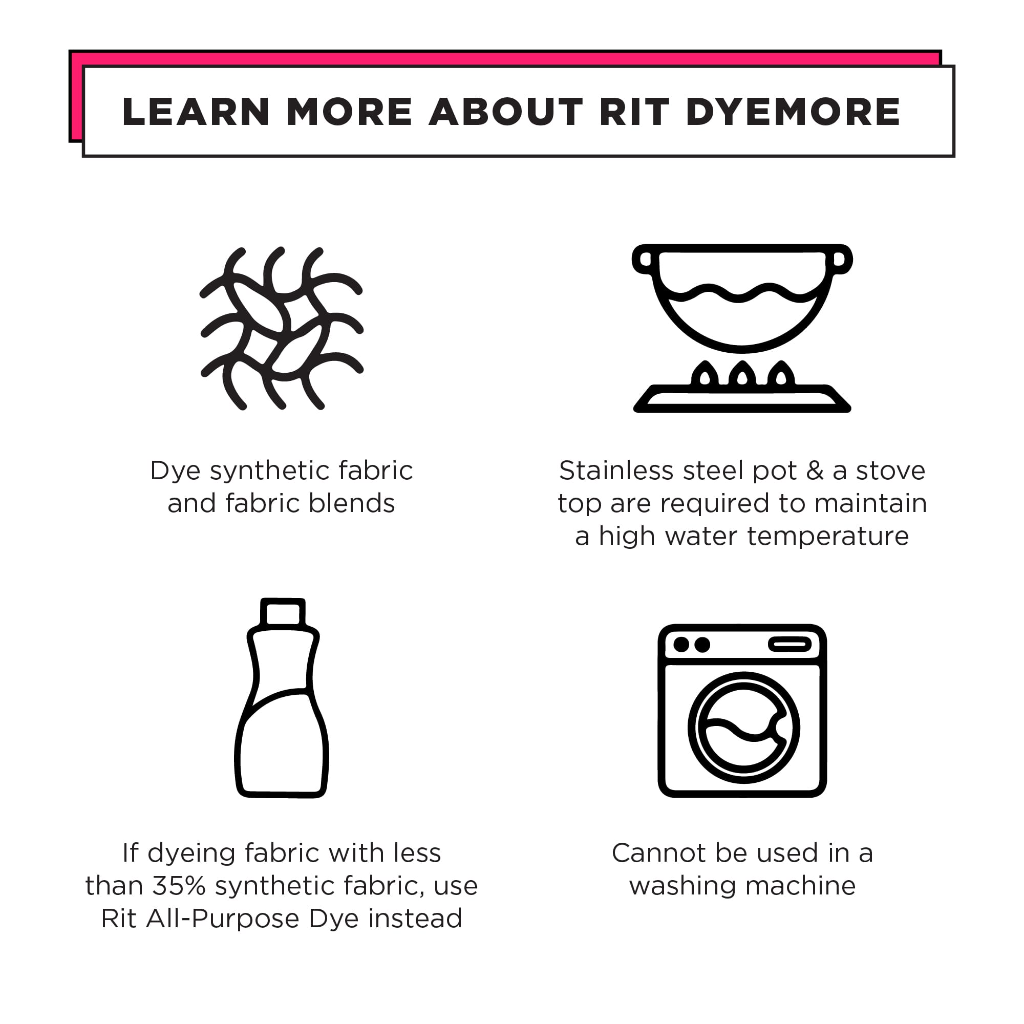 Rit® DyeMore™ Synthetic Fabric Dye